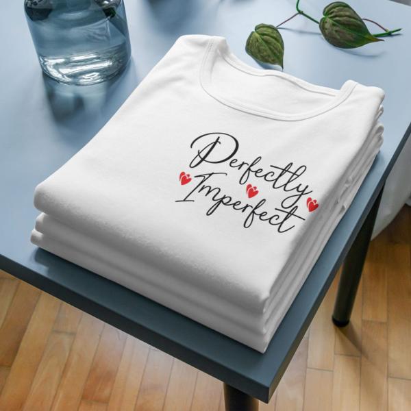 Perfectly Imperfect T-Shirts