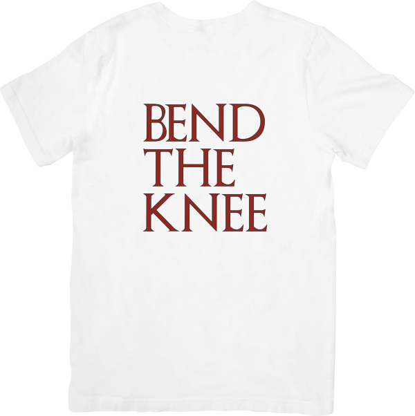 Bend The Knee T-Shirts Bend The Knee T-Shirts