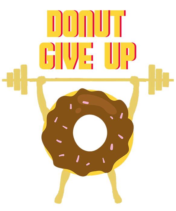 Donut Give Up T-Shirts Print