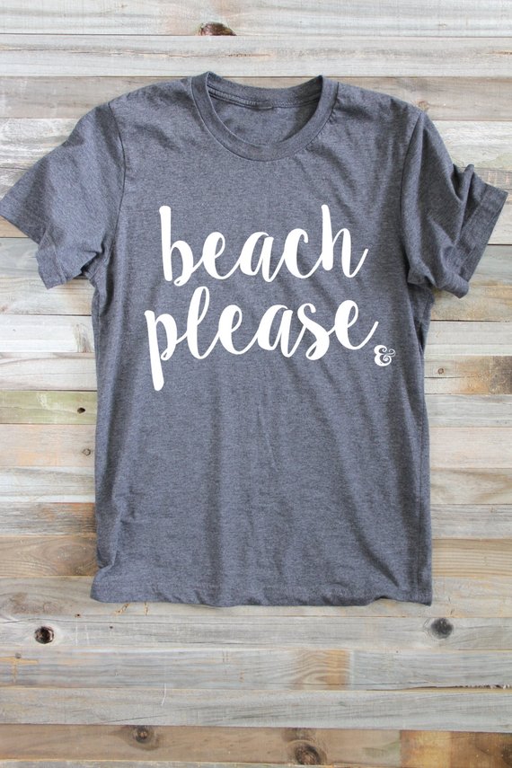 Beach Please T-Shirts