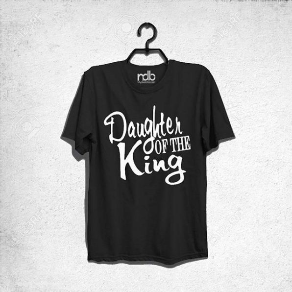 Daughter of the King T-Shirts