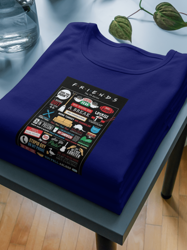 Friends TV Show Quotes T-Shirts