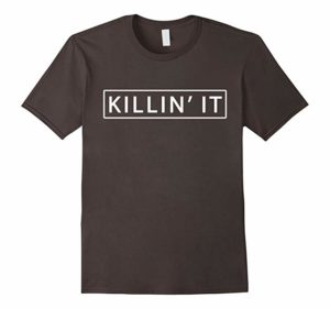 Killin' It T-Shirts - Image 3
