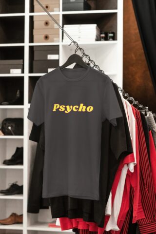 Psycho T-Shirts