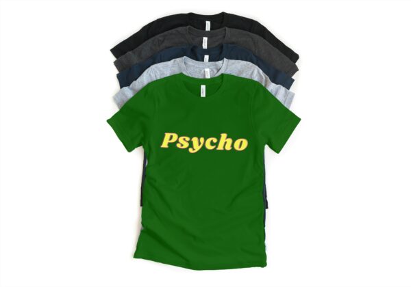 Psycho T-Shirts