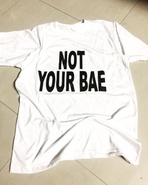 Not Your Bae T-Shirts