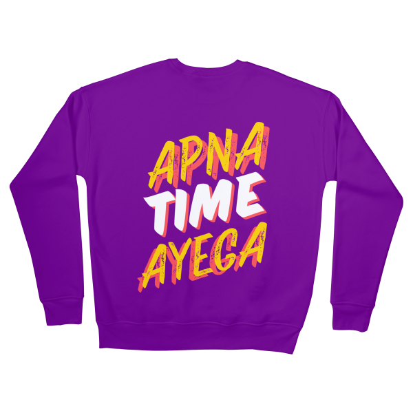 Apna Time Ayega Sweatshirts