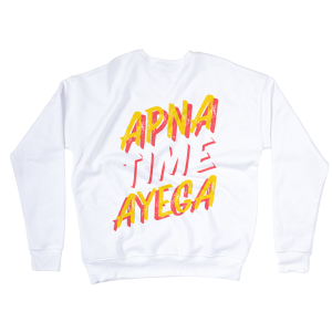 Apna Time Ayega Sweatshirts