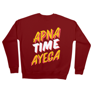 Apna Time Ayega Sweatshirts