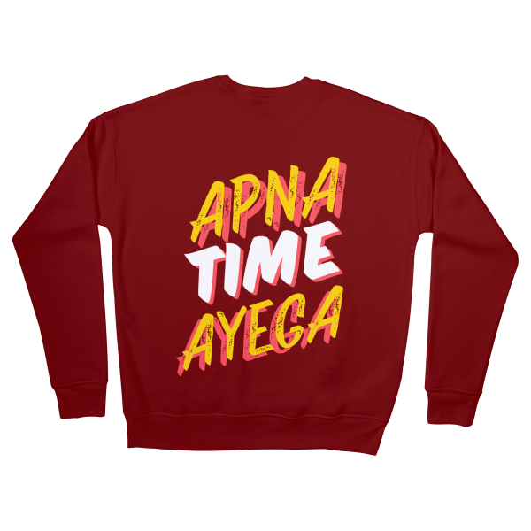 Apna Time Ayega Sweatshirts