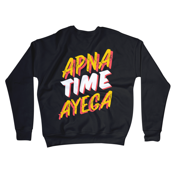 Apna Time Ayega Sweatshirts