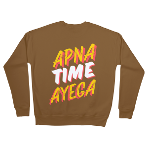 Apna Time Ayega Sweatshirts