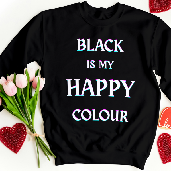 Black Is My Happy Colour Sweatshirts