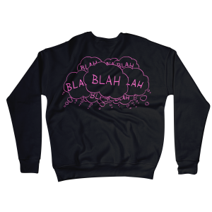 Blah Blah Blah Sweatshirts