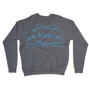 Blah Blah Blah Sweatshirts