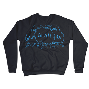 Blah Blah Blah Sweatshirts