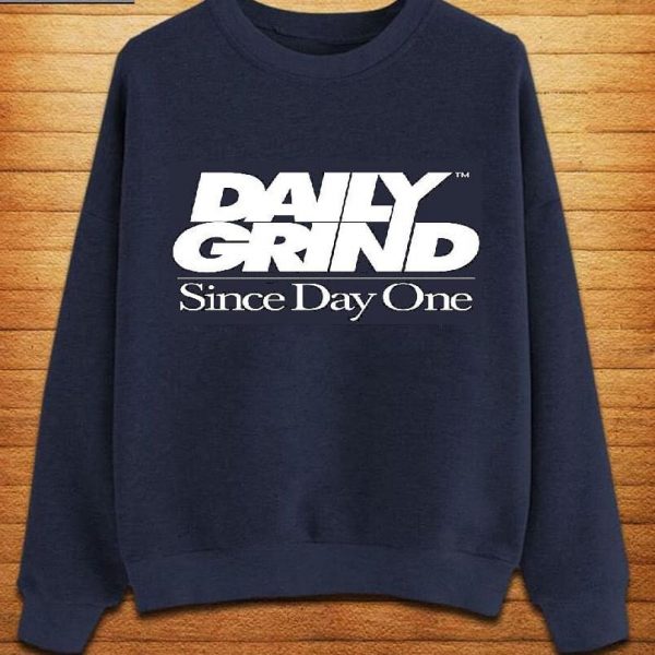 Daily Grind - Since Day One Sweatshirts