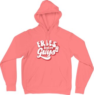 Fries Before Guys Hoodies