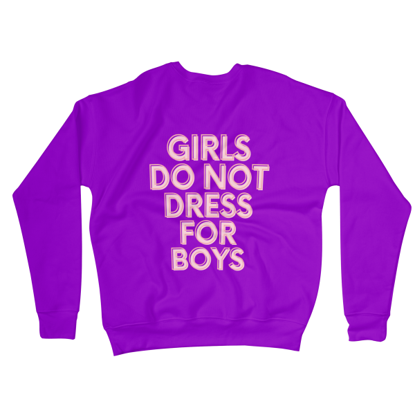 Girls Do Not Dress for Boys Sweatshirts