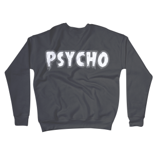 Psycho Sweatshirts