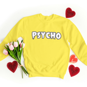 Psycho Sweatshirts