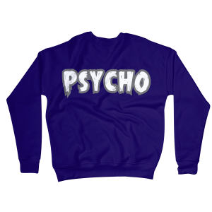 Psycho Sweatshirts