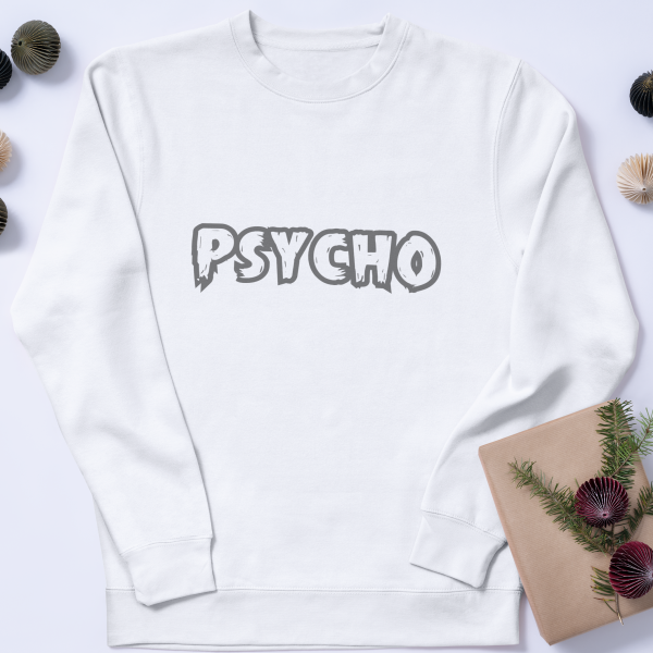 Psycho Sweatshirts