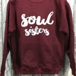 Soul Sisters Sweatshirts