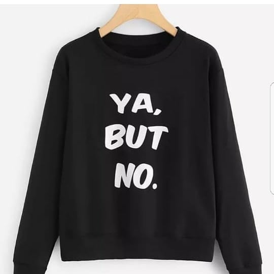 Ya, But No Sweatshirts
