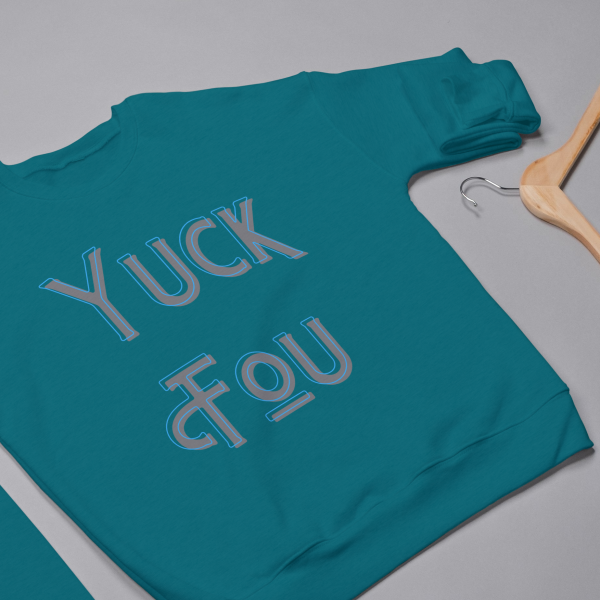 Yuck Fou Sweatshirts