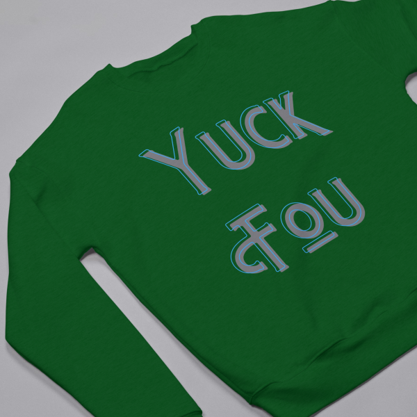 Yuck Fou Sweatshirts