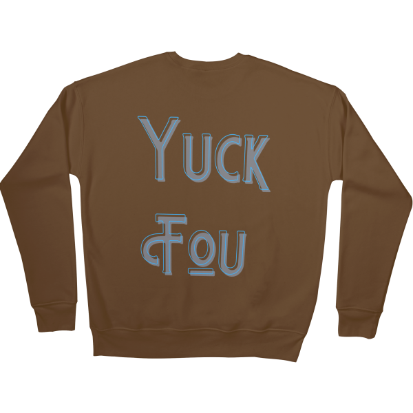 Yuck Fou Sweatshirts