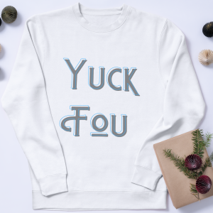 Yuck Fou Sweatshirts