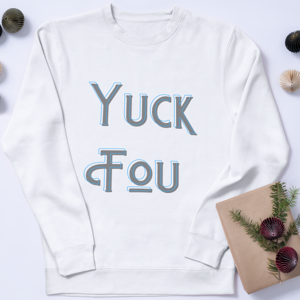 Yuck Fou Sweatshirts Yuck Fou Sweatshirts