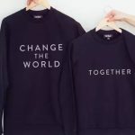 Change the World, Together CouplePartner Sweatshirts