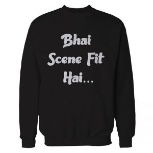 Bhai Scene Fit Hai