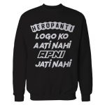 Heropanti - Logo ko Ati Nahi Apni Jati Nahi Sweatshirts