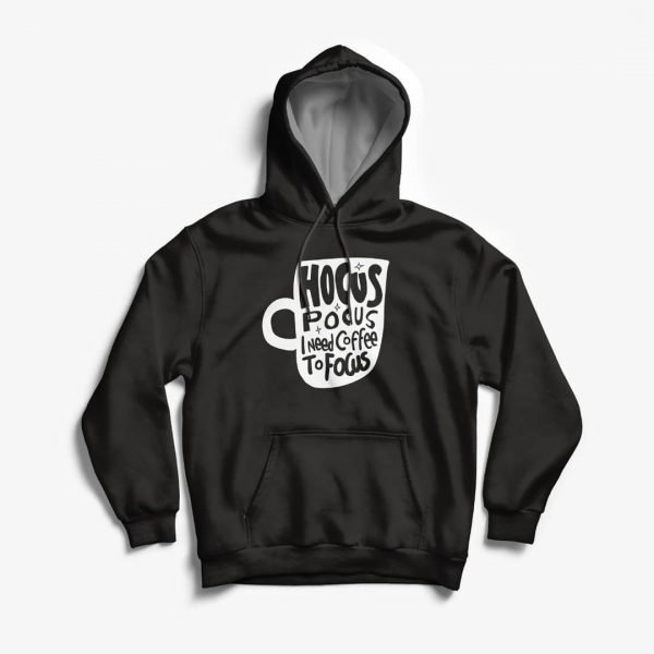 Hocus Pocus I need Coffee to Focus Hoodies
