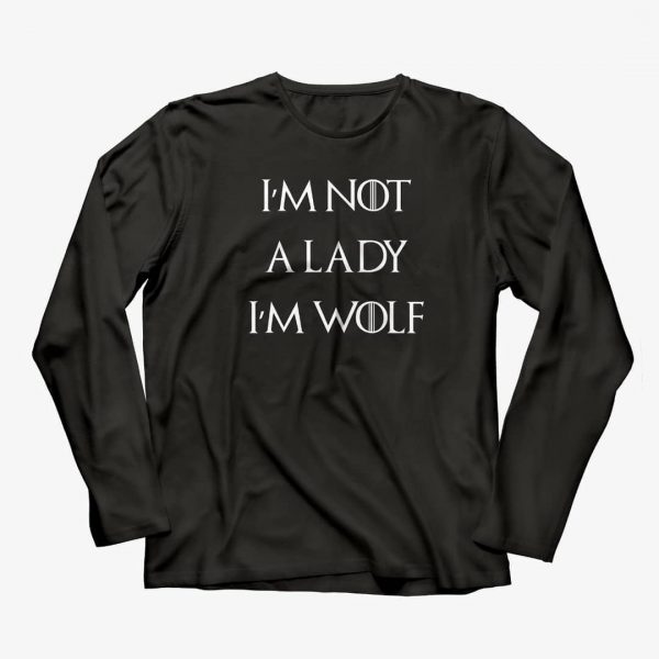 I Am Not a Lady I Am Wolf (GOT) T-Shirts