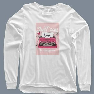 Just Say Love to Everyone Sweatshirts