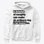 A Little Bit - A lot More Fun Hoodies