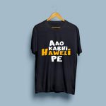 Aao Kabhi Haveli Pe T-shirts