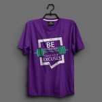 Be Stronger Than Your Excuses T-Shirts