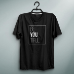 Be You Tiful T-Shirt