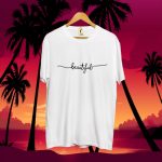 Beautiful T-Shirts