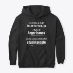 Buckle up Hoodies