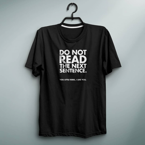Do Not Read The Next Sentence T-Shirt