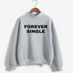 Sweatshirts Bundle (Forever Single and Beware)