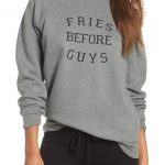 Fries Before Guys Sweatshirts