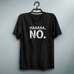 HAHAHA No T-Shirt
